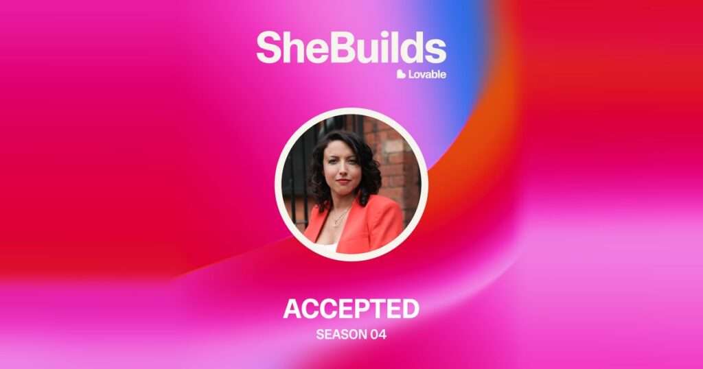 Victoria Olsina accepted into SheBuilds by Lovable, Season 04